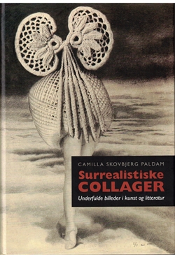 SURREALISTISKE COLLAGER - Underfulde billeder i kunst og litteratur